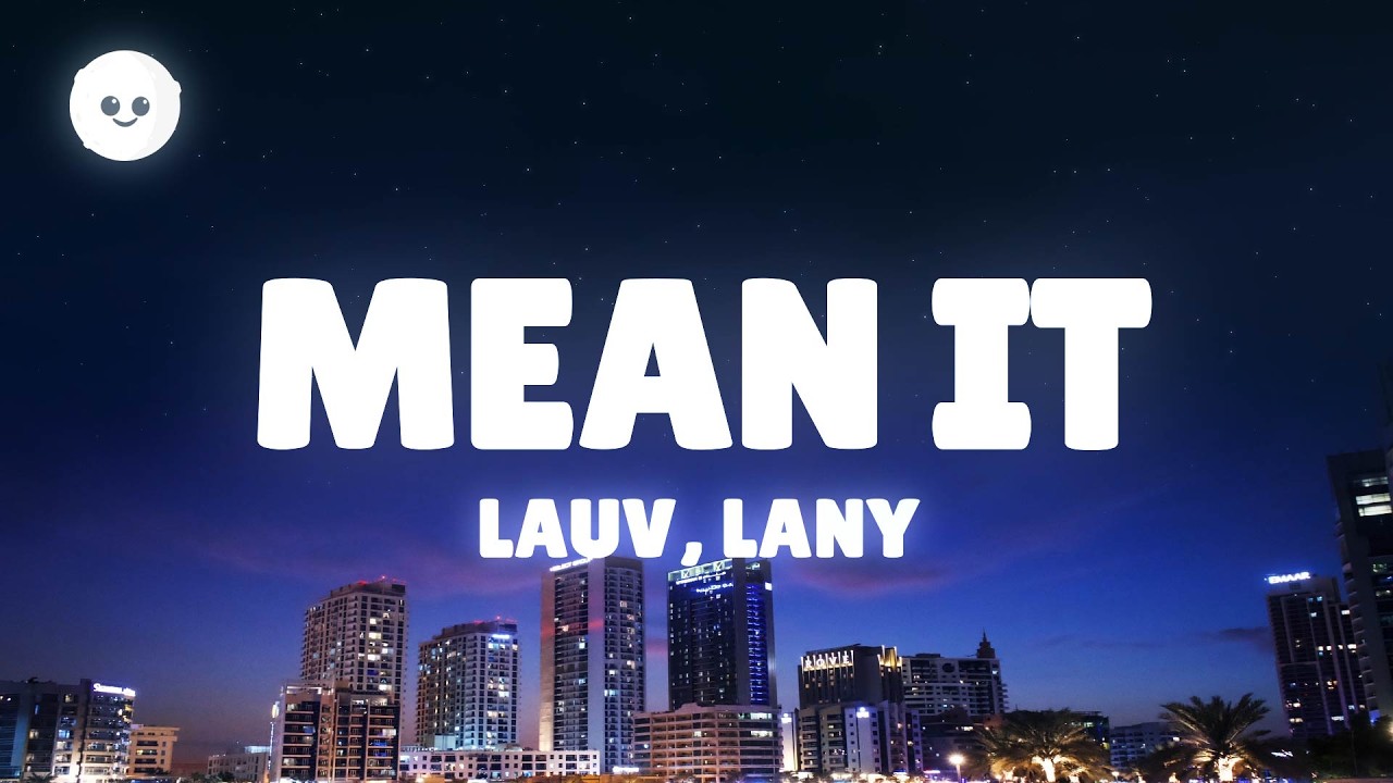 Lauv, LANY - Mean It (Lyrics)