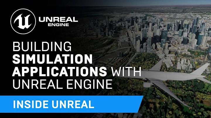 Building Simulation Applications with Unreal Engine | Inside Unreal - 天天要闻
