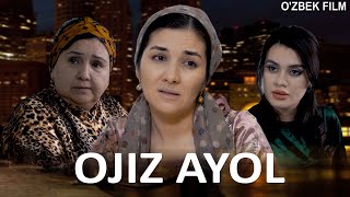 O'ZIMIZ || OJIZ AYOL O'zbek film 2023