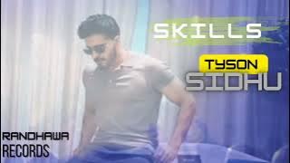 Skills Tyson Sidhu ll New Punjabi Song 2023 ll Tyson sidhu all songs Randhawa Records