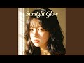 Sunlight Glow(阳光光晕)