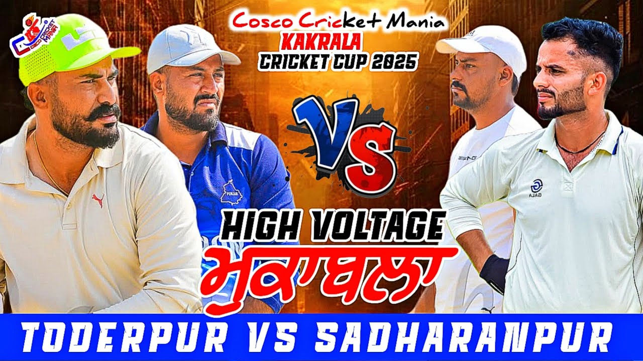 Toderpur(Harman Dhuri & Sarbi Jharon) Vs Sadharanpur(Parveen Raithal & Gopy) Cosco Cricket Mania 