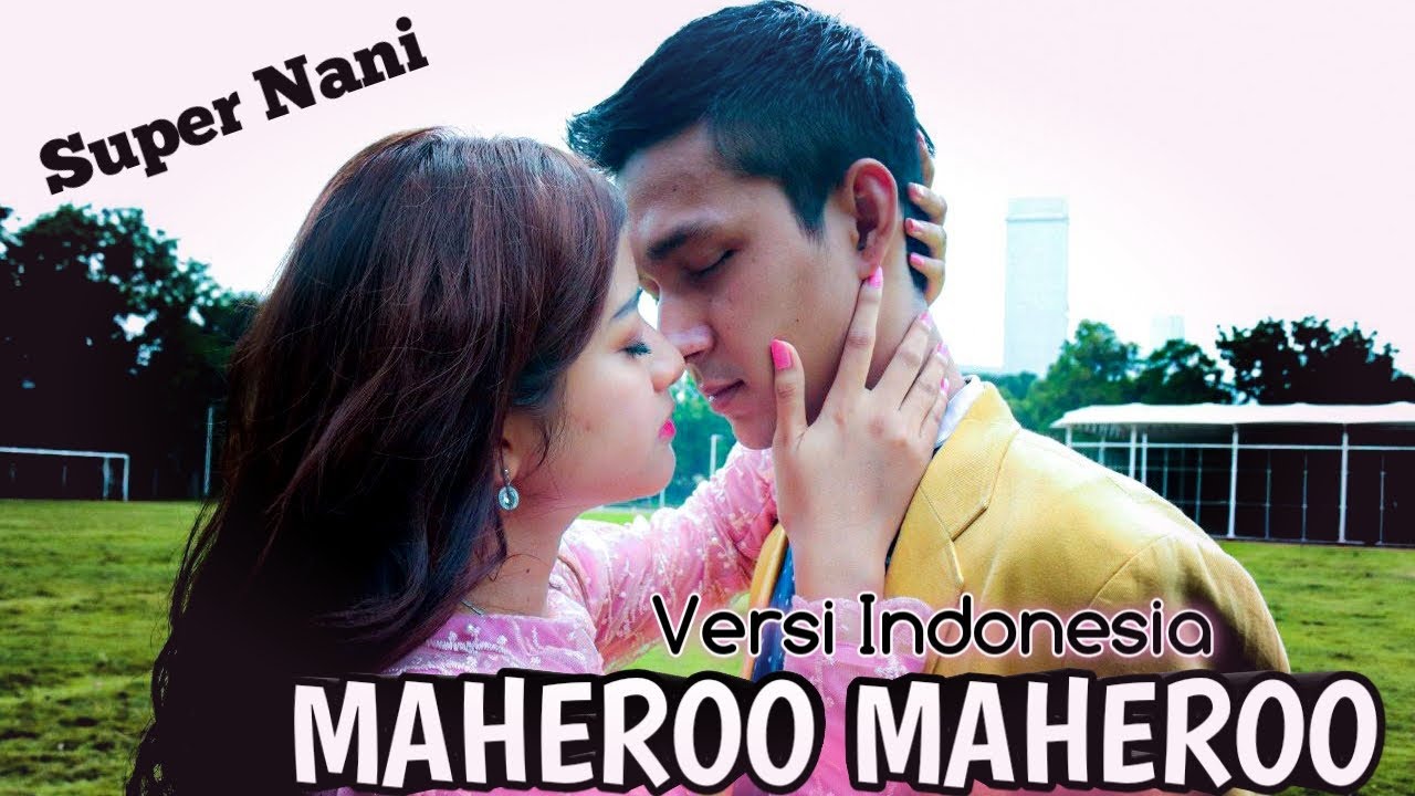 Maheroo Maheroo Versi Indonesia Parodi India Adinda Halona Ahyar