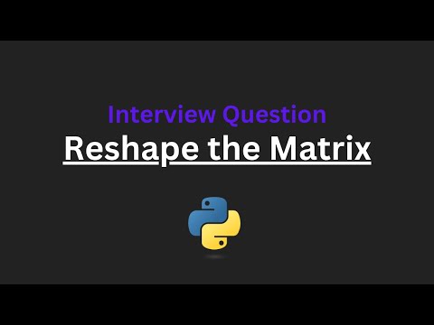 Reshape the Matrix - Leetcode 566 - Python