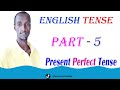 English Present Tense Present Perfect Tense Part 5 English Present Tense Present Perfect Tense Part 5