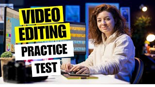 Video Editing Practice Test 2026 Video Editing Skills Entry Level Exam Questions Answers