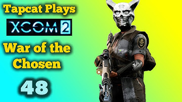 XCOM 2 WotC Part 48: One Step = Disaster! (2022)