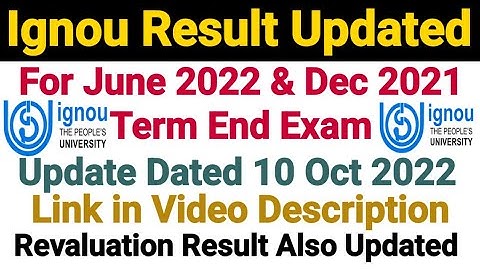 Ignou Result Updated For June 2022 & Dec 2021 Term End Exam || Revaluation Result Also  Updated