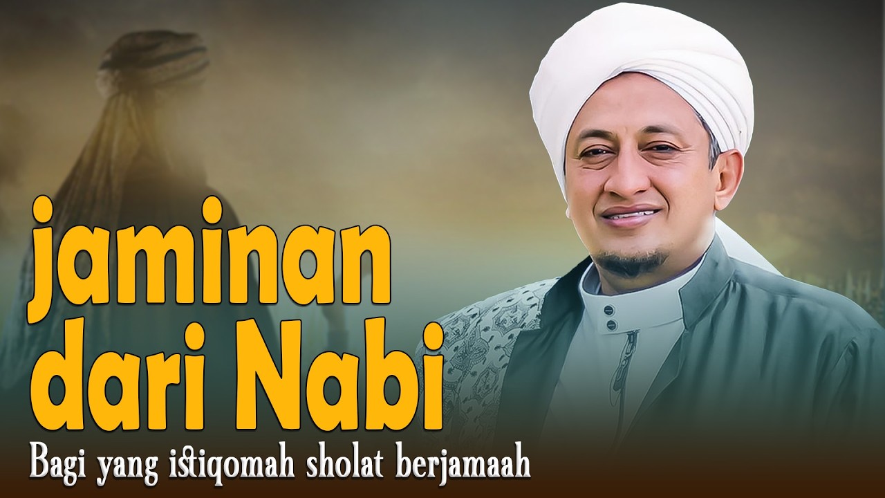 2 Jaminan Nabi Bagi Yang Istiqomah Shalat Berjama'ah - Habib Hasan Bin Ismail Al Muhdor