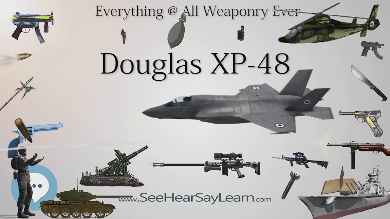 Douglas XP 48 (Everything WEAPONRY & MORE)💬⚔️🏹📡🤺🌎😜 - YouTube