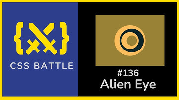 CSS Battle - Alien Eye || Battle #22, Target #136 || CSS Challenge