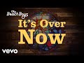 The Beach Boys - It's Over Now (Visualizer)