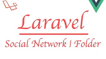 #Laravel how to make a social network with Vue | Folder Structure