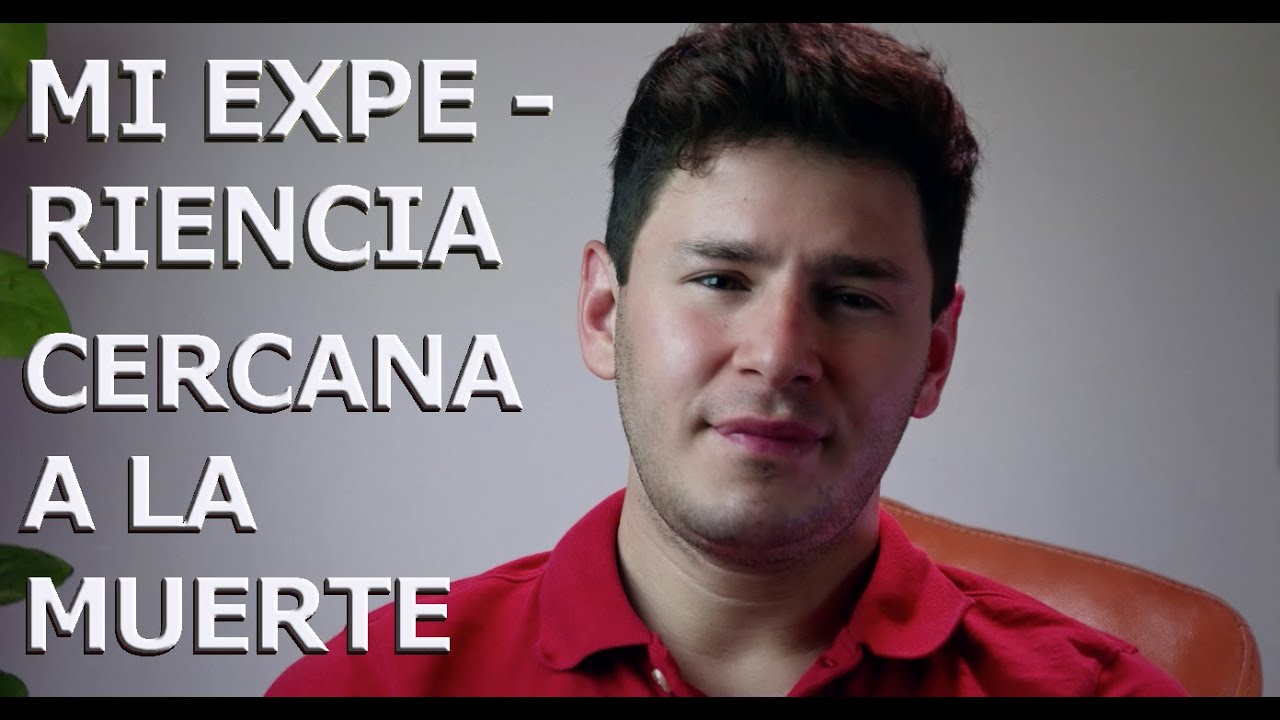 MI EXPERIENCIA CERCANA A LA MUERTE