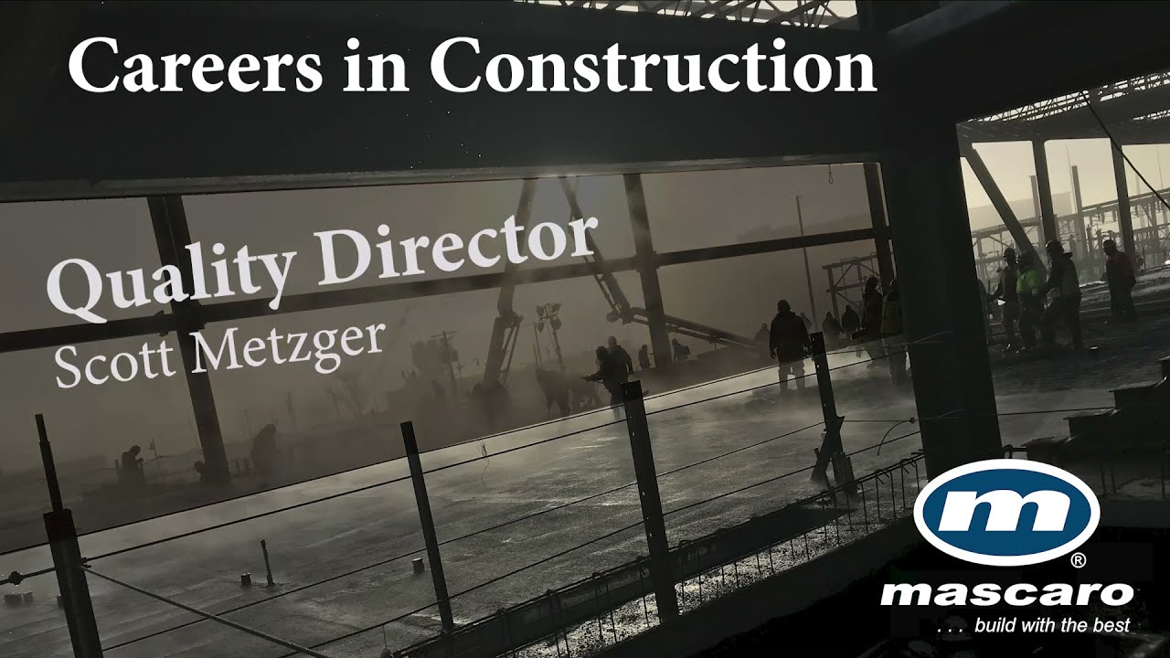 Quality Director - Scott Metzger - Careers in Construction