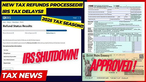 2025 IRS TAX REFUND UPDATE - NEW Refunds Approved, IRS Shutdown, Delays, Closures, Transcripts