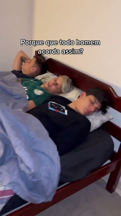 Pq todo homem acorda assim?