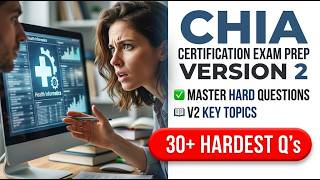 Master The CHIA Exam 2026 | Certified Health Informatics Associate Version 2 Study Guide