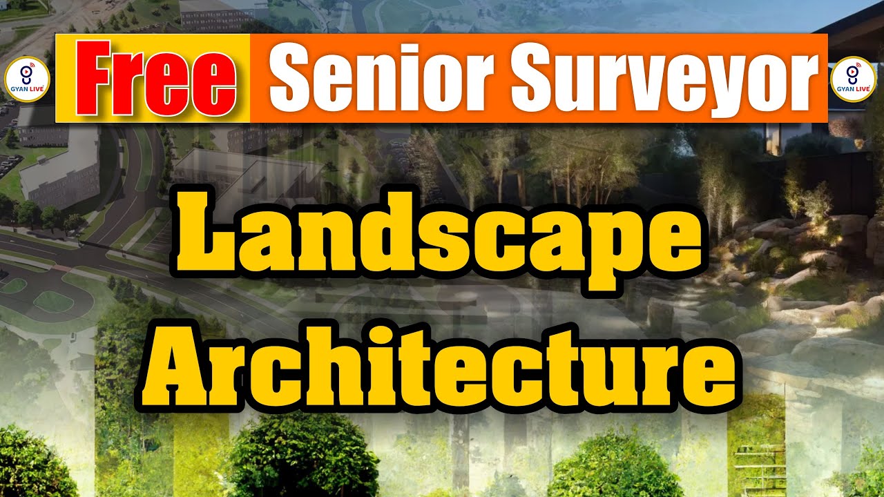 Landscaping Architecture | Theory + MCQs | FREE SENIOR SURVEYOR | LIVE @02:00pm #gyanlive #surveyor