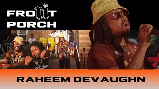 Video thumbnail of "Noochie’s Live From The Front Porch Presents: Raheem DeVaughn (Part 1)"