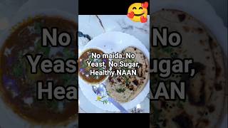 No maida, No Yeast, No Sugar, Healthy NAAN #food #recipe #cooking #trending #happyfamily