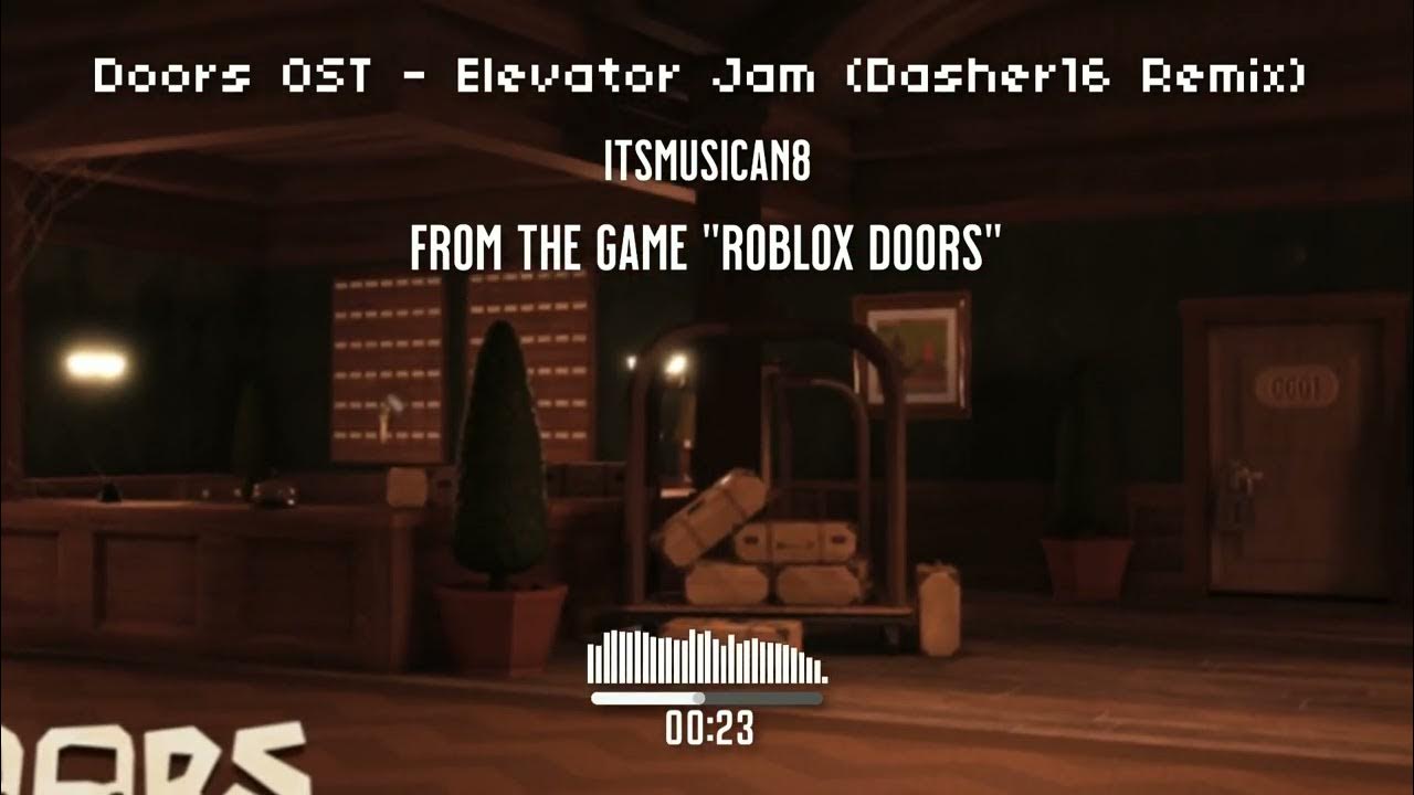 Doors OST Elevator Jam (Dasher16 Remix) YouTube