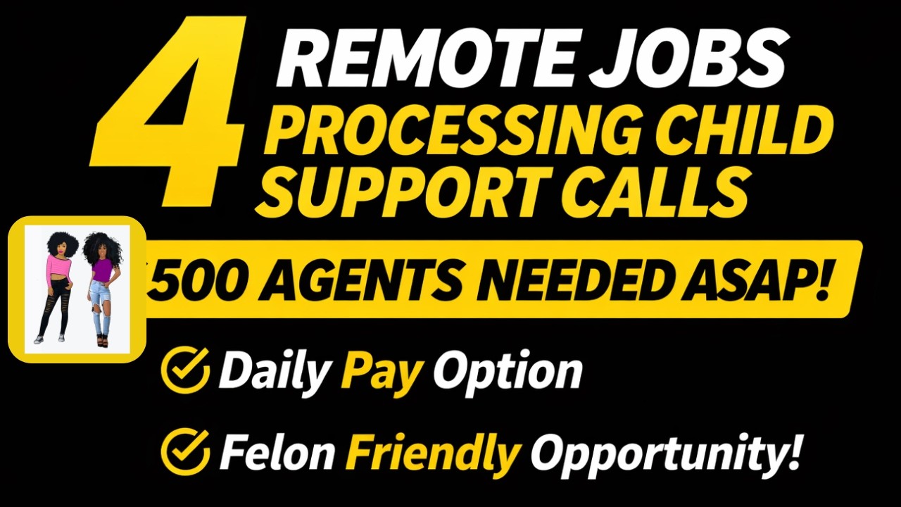👉 4 Work From Home Jobs ~ 500 Agents Needed | Child Support Call Processing (Felon Friendly WFH)