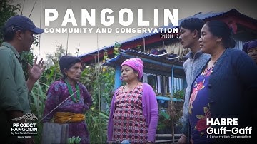 Pangolin, Community and Conservation E.13 | Red Panda Network