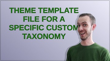 Theme template file for a specific custom taxonomy
