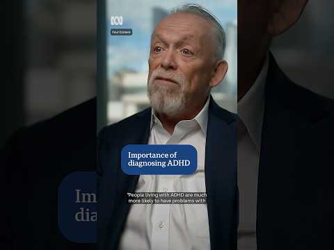 Importance of diagnosing ADHD | Four Corners