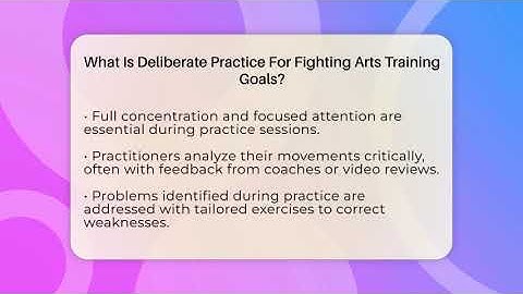 What Is Deliberate Practice For Fighting Arts Training Goals? - Fighting Arts Lab