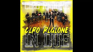 Video thumbnail of "Ciro Rigione feat Marco Calone - Core mio"