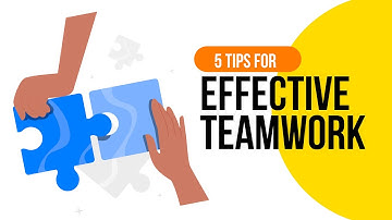5 Tips for effective Teamwork