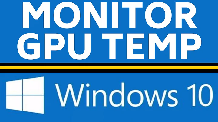 How to Check GPU Temperature - Monitor Graphics Card Temp Windows 10