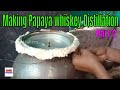 Comment faire une distillation de whisky papaye  la maison  fabrication du whisky papaye 2me partie  60 dalcool