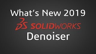 Celebrity SOLIDWORKS 2019 - Visualize Denoiser Profile