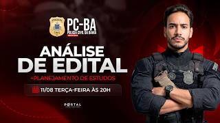 CONCURSO PC/BA: ANÁLISE DE EDITAL + PLANEJAMENTO DE ESTUDOS