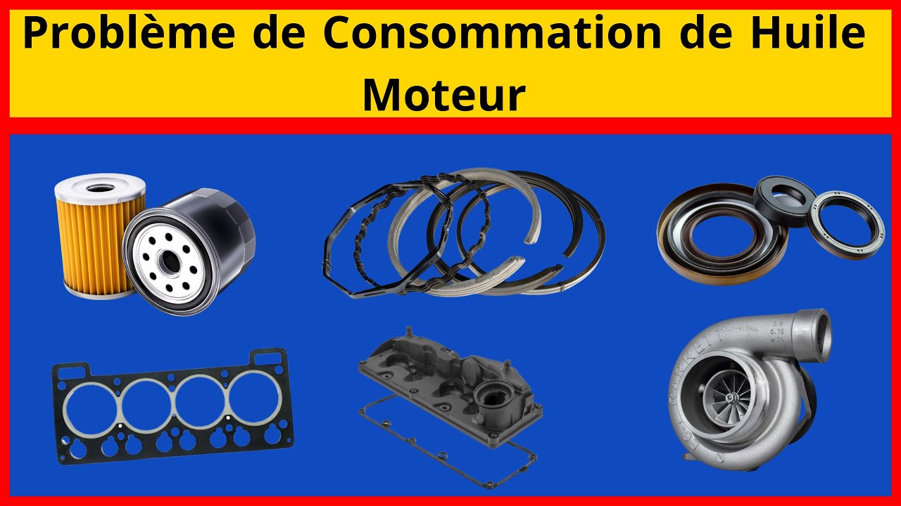 problème consommation d'huile moteur YouTube