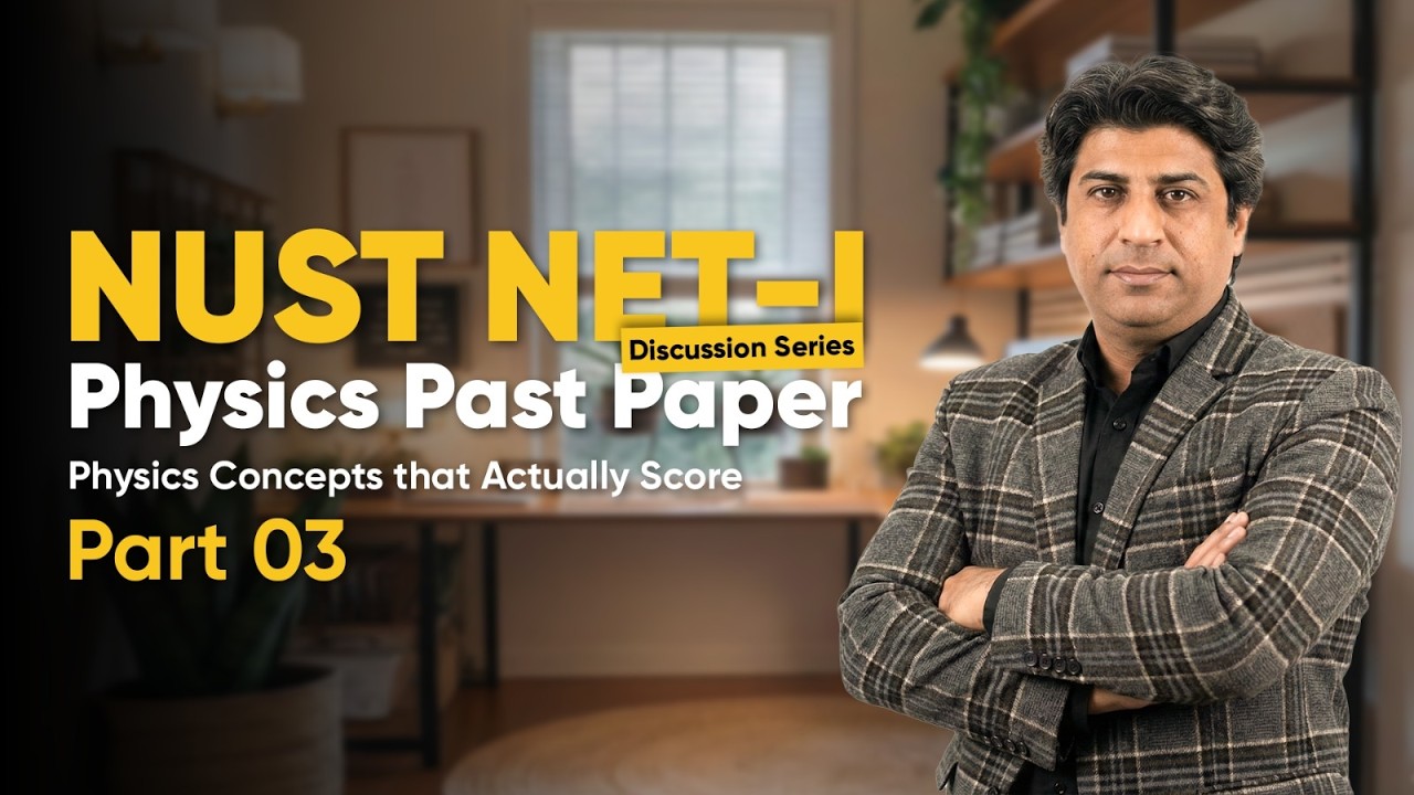 NUST NET 1 Physics 2026 – Part 3 | Past Paper Deep Analysis | Advanced MCQs & Smart Solving