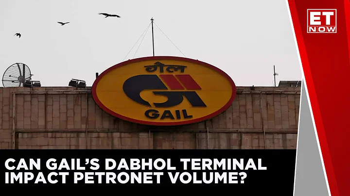 GAILs Dabhol Terminal Could Impact Petronets Volum...