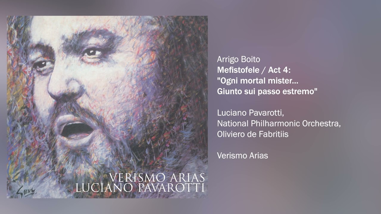 Luciano Pavarotti - Mefistofele / Act 4: "Ogni mortal mister...Giunto sui passo estremo"