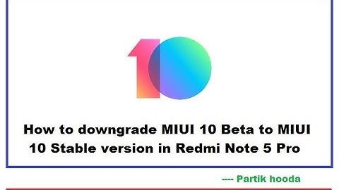 MIUI 10 BETA VERSION TO STABLE VERSION (DOWNGRADE)