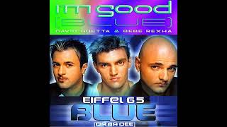 David Guetta & Bebe Rexha - I'm Good (Blue) ft. Eiffel 65 - Blue (Da Ba Dee) (Mashup) 432 Hz Resimi