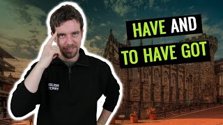 English grammar :To Have and To have got