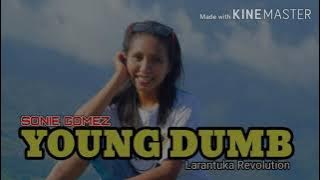 YOUNG DUMB_LAGU SANTUY(LARANTUKA REVOLUTION)SONIE GOMEZ🎧