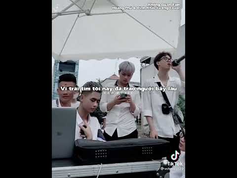 Video Không quan tâm cover #lươngâmnhạc ????#hoàngphú???? - youtube