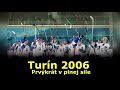 Turín 2006 - Prvýkrát v plnej sile