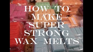 How To Make Super Strong Wax Melts