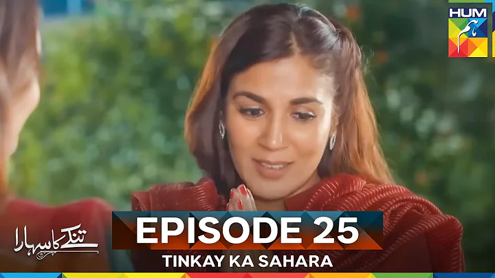 Tinkay Ka Sahara Episode 25