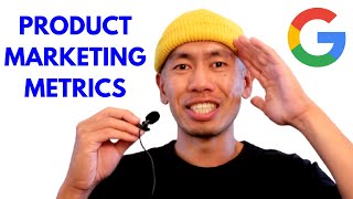 Product Marketing 101: Product Marketing Metrics (by an Ex-Google PMM)